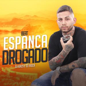 Beat Espanca Drogado (Explicit)