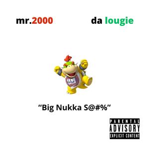 Big Nukka **** (feat. Da Lougie) [Explicit]