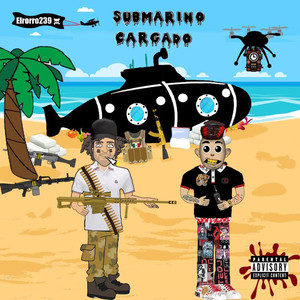 Submarino Cargado (Explicit)