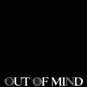 Out of Mind