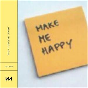 Make Me Happy (Chill Version) [Explicit]