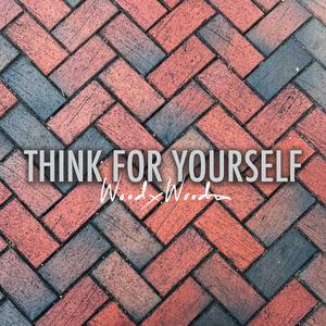 think for yourself