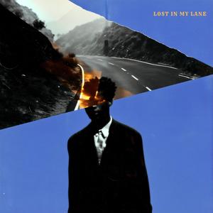 Lost in My Lane (Explicit)