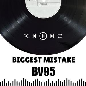 BIGGEST MISTAKE (Explicit)