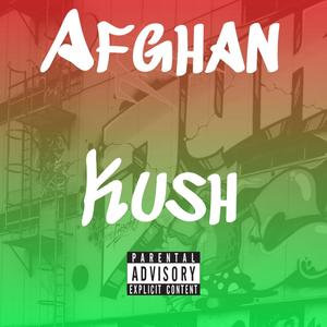 Afghan Kush (Explicit)