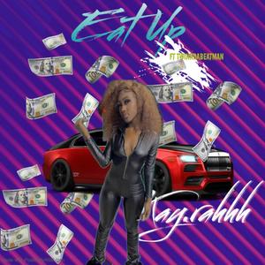 Eat up (feat. Twinkdabeatman) (Explicit)