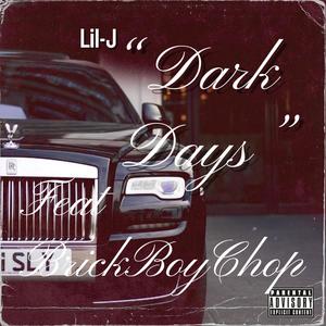 Dark Days (feat. BrickBoyChop) [Explicit]