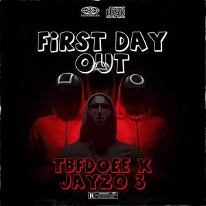 First Day Out (feat. Jayzo 3) [Explicit]