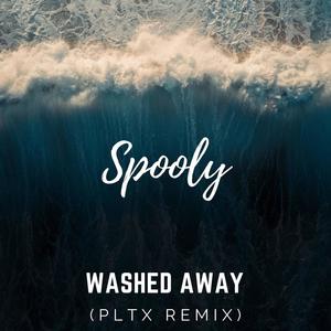 Washed Away(feat. Spooly) (PLTX Remix)