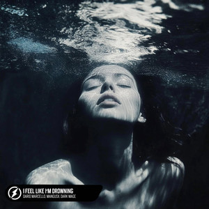 I Feel Like I’m Drowning