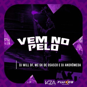 Vem no Pelo (Explicit)