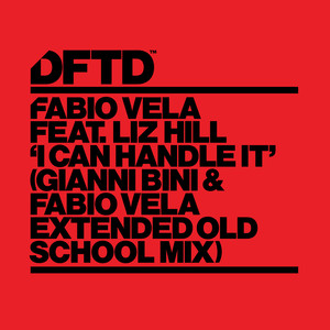 I Can Handle It (feat. Liz Hill) (Gianni Bini & Fabio Vela Extended Old School Mix)