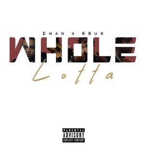 Whole Lotta (feat. 6Sur) [Explicit]