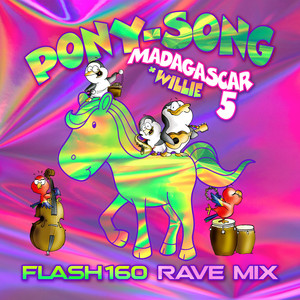 Pony Song (Flash160 Extended Rave Mix)