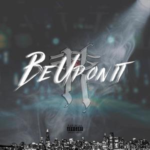 Be Up On It (Explicit)