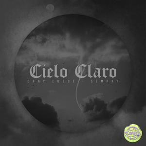 Cielo Claro (feat. Dany EMECE & Sempay) (Slowed) (Explicit)