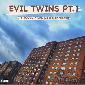 Evil Twins Pt. 1 (feat. Casper The Backdoor) (Explicit)