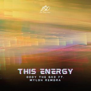 This Energy (feat. Myloh Remora) [Explicit]