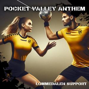 Pocket Valley Anthem