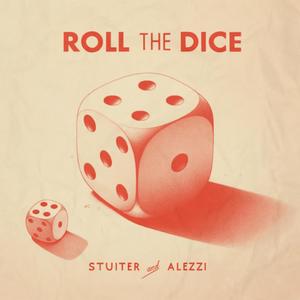 Roll The Dice (Explicit)