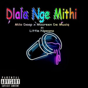 Dlala nge mithi (feat. Mosreen Musiq & Little ngwana)