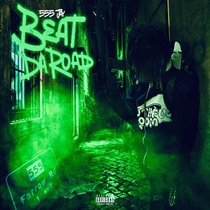 Beat Da Road (Explicit)