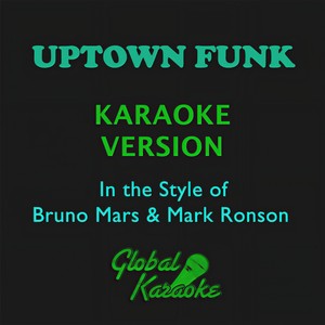 Uptown Funk (In the Style of Bruno Mars & Mark Ronson|Karaoke Backing Track)