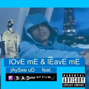 lOvE_mE_&_lEavE_mE (Explicit)