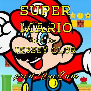 SUPER MARIO but its JERSEY CLUB