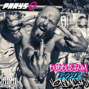 Bubblegum Rapper Vol #3 (Explicit)