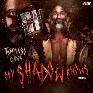 My Shadow Knows [feat. Just Joe] (Tommaso Ciampa Theme)