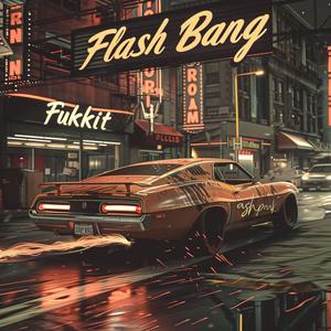Flash Bang (Extreme Cyberpunk Remix|Explicit)