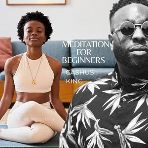 Meditation (for Beginners) (feat. CinemaTaGraffiti) [Explicit]