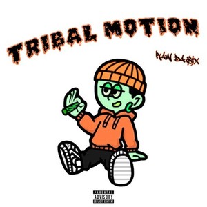 Tribal Motion (Explicit)