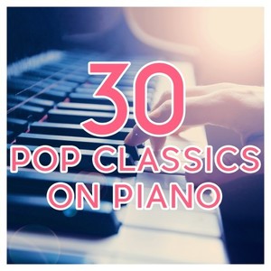 30 Pop Classics on Piano