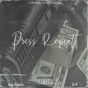 Press Repeat (feat. S.P) [Explicit]