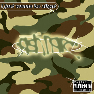 I just wanna be silent (Explicit)