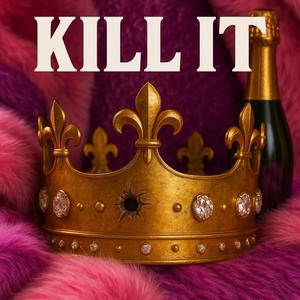 Kill It (feat. Cam'ron & DJ Skandalous|Explicit)
