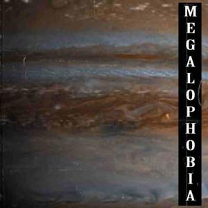 Megalophobia