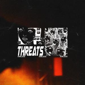 Threats (feat. Brothers Till We Die) [Explicit]