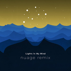 Lights in My Mind (Nuage Remix)