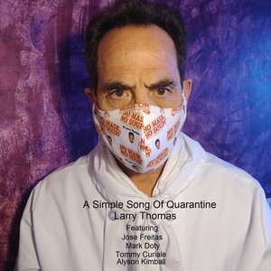 A Simple Song of Quarantine(feat. Jose Freitas, Mark Doty, Tommy Curiale & Alyson Kimball)