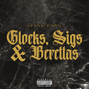 Glocks, Sigs & Berettas (Explicit)