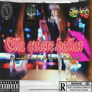ELLA QUIERE BAILAR (feat. lokos del barrio & ranky vinks) (Explicit)