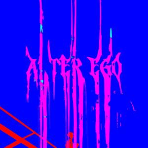 Alter Ego (Explicit)