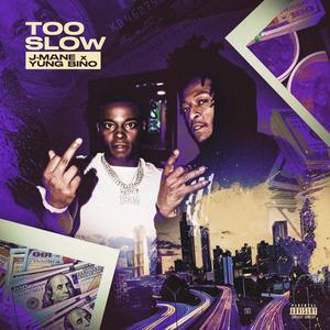 Too Slow (feat. Yung Bino) (Explicit)