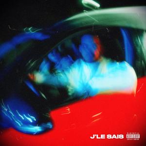 J'LE SAIS (Explicit)