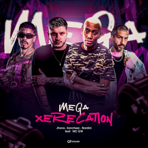 Mega Xerecation (Explicit)