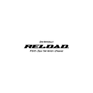 reload.(feat. Dylz The Artist & Jenkins) (Explicit)