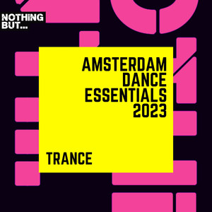 Nothing But... Amsterdam Dance Essentials 2023 Trance